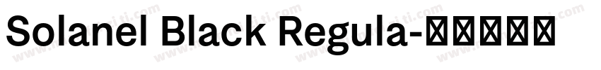 Solanel Black Regula字体转换